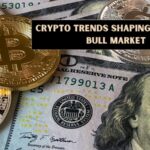 Crypto Trends Shaping the Next Bull Market