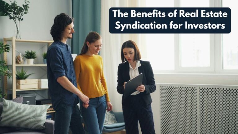 The Benefits of Real Estate Syndication for Investors